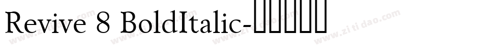 Revive 8 BoldItalic字体转换